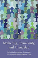 Mothering, Community, and Friendship-9781772583748