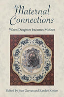 Maternal Connections: : When Daughter Becomes Mother-9781772584080