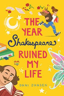 The Year Shakespeare Ruined My Life-9781772601213
