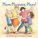 Mom Marries Mum!-9781772601343