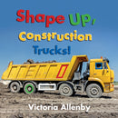 Shape Up, Construction Trucks!-9781772782158