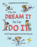 If You Can Dream It, You Can Do It : How 25 inspiring individuals found their dream jobs-9781772782288