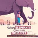 When Elephants Listen With Their Feet : Discover Extraordinary Animal Senses-9781772783032