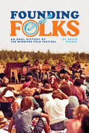 Founding Folks : An Oral History of the Winnipeg Folk Festival-9781772841107
