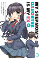 My Stepmom''s Daughter is my Ex Volume 2