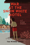 War at the Snow White Motel and Other Stories-9781773060477