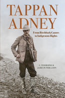 Tappan Adney : From Birchbark Canoes to Indigenous Rights-9781773103143