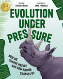 Evolution Under Pressure : How We Change Nature and How Nature Changes Us-9781773217529