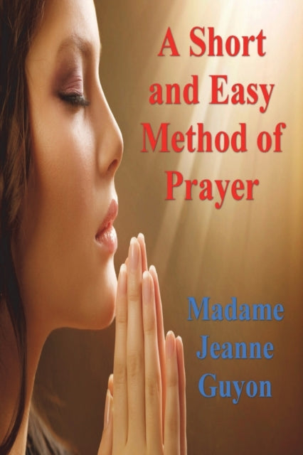 A Short and Easy Method of Prayer-9781773236803