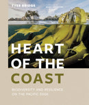 Heart of the Coast : Biodiversity and Resilience on the Pacific Edge-9781773271156