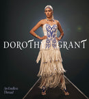 Dorothy Grant : An Endless Thread-9781773272412
