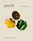 Perch : Soil  Land  Sea -A Cookbook-9781773272474