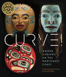 Women Carvers of the Northwest Coast : Women Carvers on the Northwest Coast-9781773272542