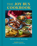 The Joy Bus Cookbook : Meals that Matter-9781773272696