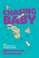 Chasing Baby : An Infertility Adventure-9781773370750
