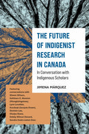 The Future of Indigenist Research in Canada