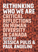 Rethinking Who We Are : Critical Reflections on Human Diversity in Canada-9781773631356