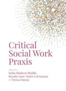 Critical Social Work Praxis-9781773631912