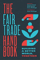 The Fair Trade Handbook : Building a Better World, Together-9781773634883