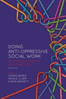 Doing Anti-Oppressive Social Work : Rethinking Theory and Practice-9781773635552