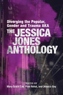 Diverging the Popular, Gender and Trauma AKA The Jessica Jones Anthology-9781773855738