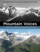 Mountain Voices : The Mountain Legacy Project and a Century of Change in Western Canada-9781773856575