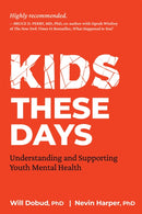 Kids These Days : Understanding and Supporting Youth Mental Health-9781774060223