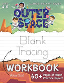 The Outer Space Blank Tracing Workbook (Large 8.5"x11" Size!) : (Ages 4-6) 60+ Pages of Blank Practice Paper!-9781774379790