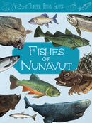 Junior Field Guide: Fishes of Nunavut : English Edition-9781774500521