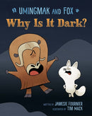 Umingmak and Fox: Why Is It Dark?-9781774508725