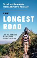 The Longest Road : To Hell and Back Again from Addiction to Advocacy-9781774583340