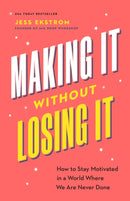 Making It Without Losing It