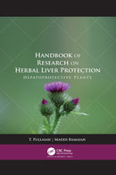 Handbook of Research on Herbal Liver Protection : Hepatoprotective Plants-9781774637807
