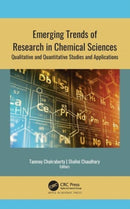 Emerging Trends of Research in Chemical Sciences : Qualitative and Quantitative Studies and Applications-9781774638286