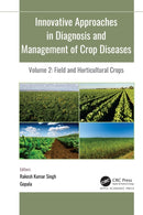Innovative Approaches in Diagnosis and Management of Crop Diseases : Volume 2: Field and Horticultural Crops-9781774639535