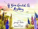 IF YOU COULD BE ANYTHING-9781774711040