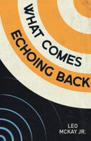 What Comes Echoing Back-9781774711668