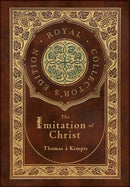 The Imitation of Christ (Royal Collector's Edition) (Annotated) (Case Laminate Hardcover with Jacket)-9781774760901