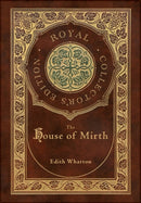 The House of Mirth (Royal Collector's Edition) (Case Laminate Hardcover with Jacket)-9781774761830