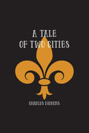 A Tale of Two Cities : A Story of the French Revolution-9781774816097