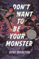 Don''t Want to Be Your Monster