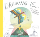 Drawing Is ... : Your Guide to Scribbled Adventures-9781774885031