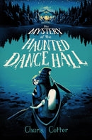 The Mystery of the Haunted Dance Hall-9781774885550