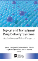 Topical and Transdermal Drug Delivery Systems : Applications and Future Prospects-9781774910702