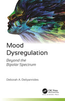 Mood Dysregulation : Beyond the Bipolar Spectrum-9781774912447