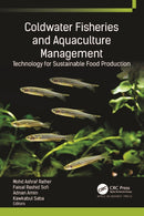 Coldwater Fisheries and Aquaculture Management : Technology for Sustainable Food Production-9781774913420