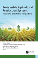 Sustainable Agricultural Production Systems : Traditional and Modern Perspectives-9781774915547
