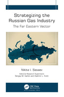Strategizing the Russian Gas Industry : The Far Eastern Vector-9781774919354