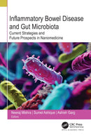 Inflammatory Bowel Disease and Gut Microbiota : Current Strategies and Future Prospects in Nanomedicine-9781774919361