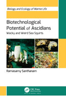 Biotechnological Potential of Ascidians : Wacky and Weird Sea Squirts-9781774919880